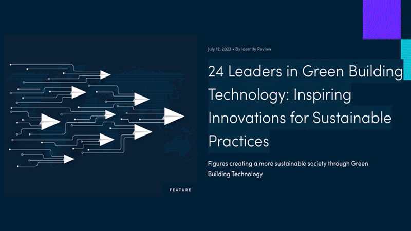 24 Leaders in Green Building Technology